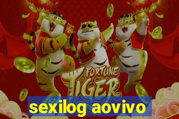 sexilog aovivo